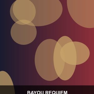 Bayou Requiem