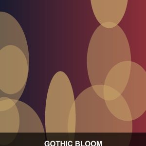 Gothic Bloom