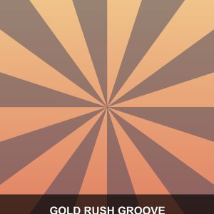 Gold Rush Groove