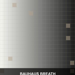 Bauhaus Breath