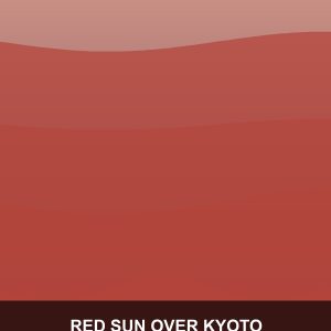 Red Sun Over Kyoto